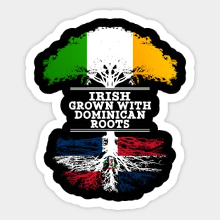 Irish Grown With Dominican Republic Roots - Gift for Dominican With Roots From Dominican Republic Sticker